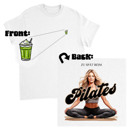 Iced Matcha Latte Zu Spät Beim Pilates | Meme Shirt (Front-/Backprint)